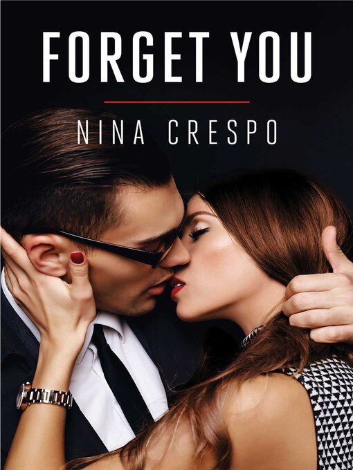 Title details for Forget You by Nina Crespo - Available